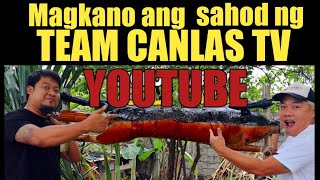 TEAM CANLAS TV  YOUTUBE SAHOD  MAGKANO BA ANG YOUTUBE SAHOD NG TEAM CANLAS TV [upl. by Aenil]