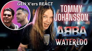 GEN Xers REACT  Tommy Johansson  WATERLOO [upl. by Field304]