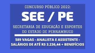 Saiu Edital do Novo Concurso Público da SEE  PE  2022 Assistente e Analista  são 589 vagas [upl. by Willetta911]