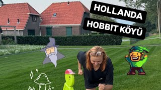 Hollanda Vlog 2  Hobbit Köyü [upl. by Raul]