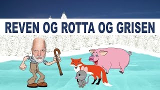 Reven og rotta og grisen  med animasjon [upl. by Carpio]