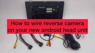 Android radio reverse camera installation guide [upl. by Ertha]