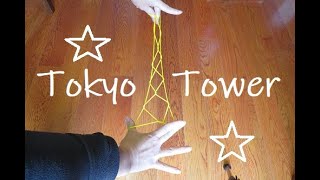 Tokyo Eiffel Tower Cats CradleAyatori [upl. by Ettenyl]