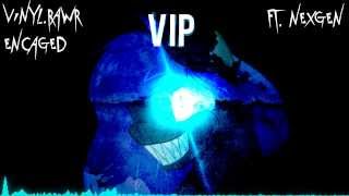 Vinylrawr  Encaged VIP ft Nexgen [upl. by Naro]