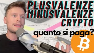 😳 PLUSVALENZE E MINUSVALENZE CRYPTO QUANTO SI PAGA 😳 ESTRATTO REACTION CIRCOLARE AGENZIA ENTRATE [upl. by Aerdnaxela]