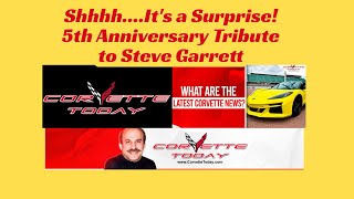 5 Year Tribute to Corvette Today Podcast host Steve Garrettand its a SURPRISE [upl. by Arotahs]