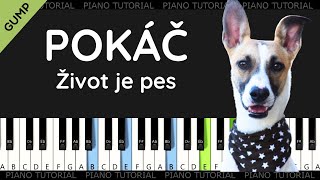 Život je pes  Gump 2  Pokáč piano tutorial  klavír  akordy  noty  české písničky  z filmu [upl. by Katleen209]