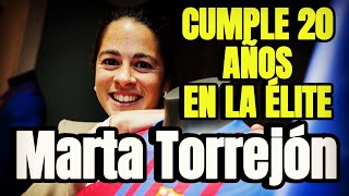 Marta Torrejón cumple 20 años en la élite [upl. by Picco]