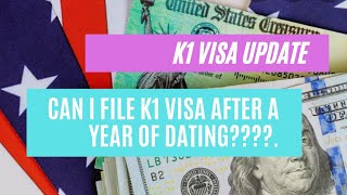 K1 Visa  Can I File K1 Visa After A Year Of Dating [upl. by Eronaele510]