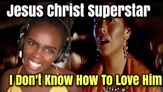 Jesus Christ Superstar 73 I dont know how to love him  REACTION [upl. by Alekat359]