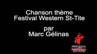 Chanson thème du Festival Western de StTite [upl. by Severn]