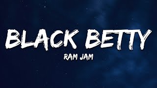 Ram Jam  Black Betty Lyrics [upl. by Akemit106]