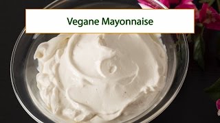 Vegane Mayonnaise Rezept  Schnell und unkompliziert [upl. by Cir617]