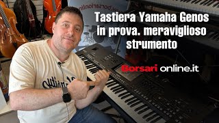 YAMAHA GENOS WORKSTATION la tastiera ammiraglia 76 tasti la nostra prova a cura Simone Ginanneschi [upl. by Barcellona]