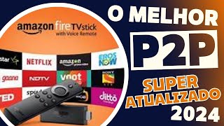 NOVO P2P ULTRA O MELHOR E ATUALIZADO PARA FIRESTICK MI BOX TV BOX ANDROID TV [upl. by Avot]