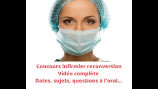 CONCOURS INFIRMIER RECONVERSION 2024 déroulement dates sujets conditions [upl. by Clift]