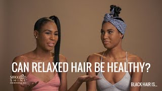 Can relaxed hair be healthy  Black Hair Is [upl. by Aved]