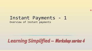 What is Instant Payment  or Faster payments Part 1  Overview [upl. by Ingar]