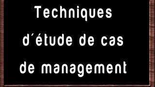 Techniques détude de cas de management  شرح بالعربية [upl. by Tivad705]