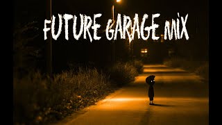 Future Garage Mix 1 2024 [upl. by Delle999]