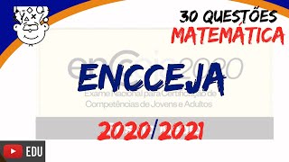 ENCCEJA 2020  MATEMÁTICA em 30 QUESTÕES  3ª Maratona Encceja 2021 [upl. by Suirad]