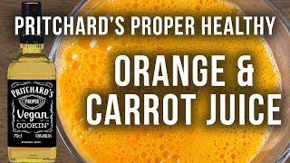 Orange and Carrot Juice  Pritchards Proper Vegan Cookin [upl. by Aserahs]