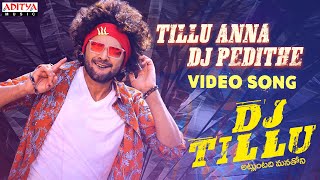 Tillu Anna DJ Pedithe Video Song  DJTillu Songs  Siddhu Neha Shetty Vimal Krishna Ram Miriyala [upl. by Allys976]