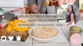 Les flocons davoine pour le petitdéjeuner bonne ou mauvaise idée [upl. by Peednus]