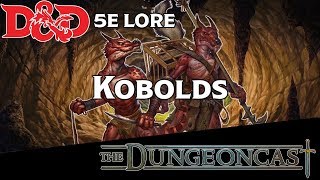 Kobolds  DampD Monster Lore  The Dungeoncast Ep55 [upl. by Doris]