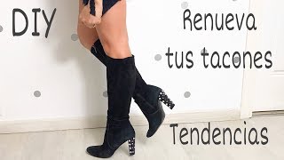 5 ideas para TRANSFORMAR TUS TACONES Tendencias 2017 [upl. by Plafker39]