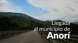 Llegada a Anorí 2015  Pueblos de Colombia [upl. by Salakcin]