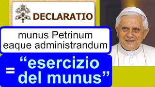 Declaratio BXVI “ESERCIZIO del munus” NON munus  2303 01 ConvinzioneContraddizione [upl. by Noxas]