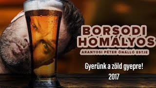 Gyerünk a zöld gyepre  Aranyosi Péter Borsodi Homályos részlet [upl. by Phaidra870]