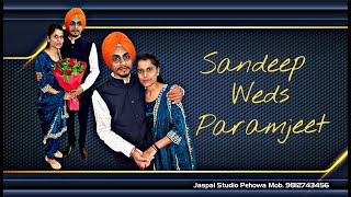 WEDDING LIVESANDEEP SINGH WEDS PARAMJEET KAURLIVE BY JASPAL STUDIO PEHOWA MOB9812743456 [upl. by Nylarej905]