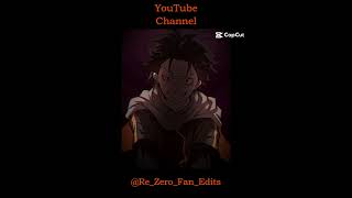 PEAK REZERO EDITOR ON YOUTUBE rezero natsukisubaru rezeroedit animeedits ReZeroFanEdits [upl. by Artened]