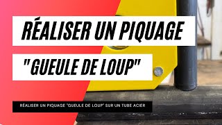 Réaliser faire un piquage gueule de loup sur un tube acier [upl. by Griz303]