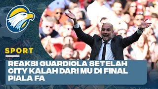 Reaksi Guardiola setelah City Kalah dari MU di Final Piala FA [upl. by Nonac]