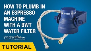 How to plumb in a home espresso machine with a BWT Filter [upl. by Heloise]