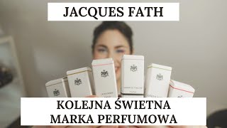 O perfumach marki Jacques Fath czyli o dobrych zapachach niszowych w rozsądnych cenach [upl. by Eninahpets]