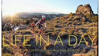 LIFE IN A DAY  The Western States 100 Mile Endurance Run [upl. by Bernice]