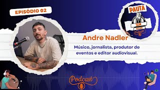 ANDRÉ NADLER  PAUTA SEM ROTEIRO 02 [upl. by Nosittam888]