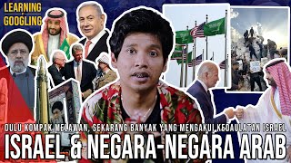 Negaranegara Arab Terikat Dengan Israel Makanya Diam Melihat Gaza AS Ngambek LearningByGoogling [upl. by Ribal]