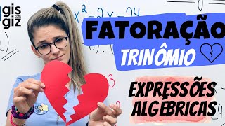 FATORAÇÃO de EXPRESSÃO ALGÉBRICA  TRINÔMIO do 2º grau  Aula 5 \Prof Gis [upl. by Nalloh]