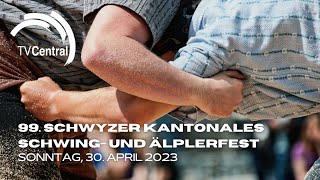 99 Schwyzer Kantonales Schwing und Älplerfest 2023 Küssnacht am Rigi [upl. by Ahsit]