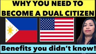 PHILIPPINE DUAL CITIZENSHIP  WHY YOU NEED TO BECOME A DUAL CITIZEN KNOW YOUR RIGHTS AND PRIVILEGES [upl. by Ggerg]