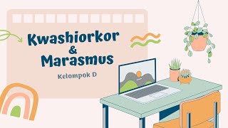 KWASHIORKOR amp MARASMUS  KELOMPOK E Studi Kasus Biokimia [upl. by Narmak]