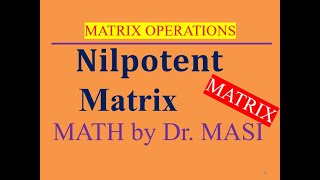 What is the Nilpotent Matrix [upl. by Neeroc]