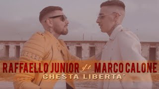 Raffaello Junior Ft Marco Calone  Chesta Libertà Video Ufficiale 2018 [upl. by Idhem]