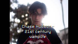 Chase Hudson  21st Century Vampire Lyrics CLEAN [upl. by Serilda]