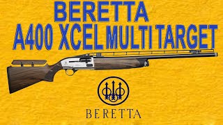 Beretta Arms Beretta A400 Xcel Multitarget Semi Automatic Shot Gun Made in italy [upl. by Aiel]